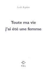 Toute ma vie j'ai été une femme