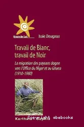 Travail de Blanc, travail de Noir