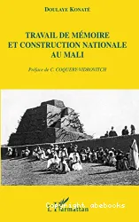 Travail de mémoire et construction nationale au Mali