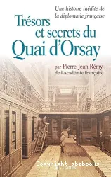 Trésors et secrets du Quai d'Orsay