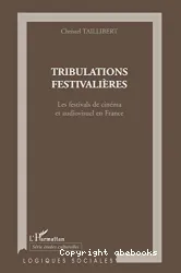 Tribulations festivalières