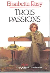 Trois passions