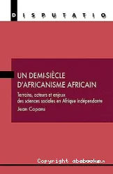 Un demi-siècle d'africanisme africain