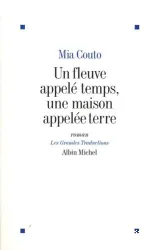 Un fleuve appelé temps, une maison appelée terre