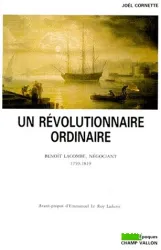 Un Révolutionnaire ordinaire, Benoît Lacombe, négociant