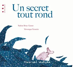 Un secret tout rond illustrations de Véronique Vernette