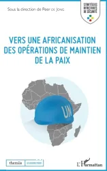 Vers une africanisation des opérations de maintien de la paix