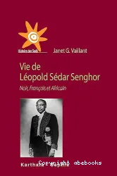 Vie de Léopold Sédar Senghor, Noir, Français et Africain