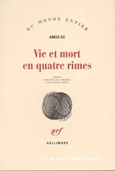 Vie et mort en quatres rimes