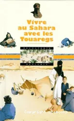 Vivre au Sahara avec les Touaregs