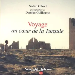 Voyage au coeur de la Turquie