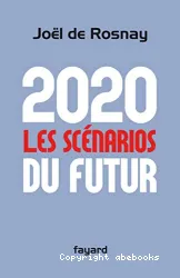 2020, les scénarios du futur
