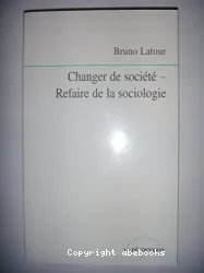 Changer de société, refaire de la sociologie