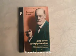 Cinq leçons sur la psychanalyse suivi de Contribution à l'histoire du mouvement psychanalytique