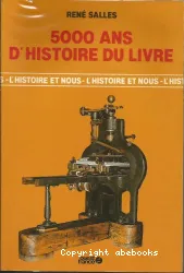 Cinq mille ans d'histoire du livre