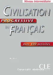 Civilisation progressive du français avec 400 activités