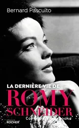 CLa dernière vie de Romy Schneider