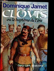 Clovis ou le Baptême de l'Ere