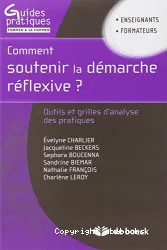 Comment soutenir la démarche réflexive ?