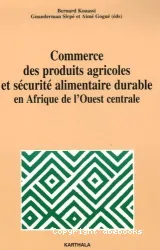 Commerce des produits agricoles et sécurité alimentaire durable en Afrique de l'Ouest centrale