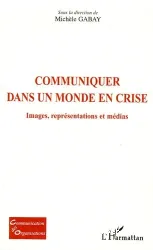 Communiquer dans un monde en crise