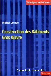 Construction, bâtiment, gros-uvre