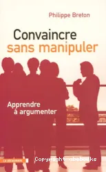 Convaincre sans manipuler