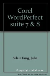 Corel Wordperfect suite 7 & 8 pour les nuls