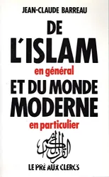 De l'islam en général et du monde moderne en particulier