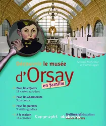 Découvrir le Musée d'Orsay en famille