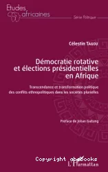 Démocratie rotative et élections présidentielles en Afrique