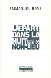 Départ dans la nuit (suivi de) Non-lieu