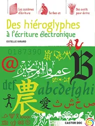 Des hiéroglyphes à l'écriture électronique