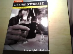 Désirs d'ivresse