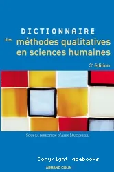 Dictionnaire des méthodes qualitatives en sciences humaines et sociales