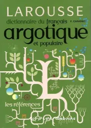 Dictionnaire du français argotique et populaire