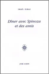 Dîner avec Spinoza et des amis