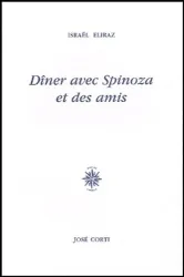 Dîner avec Spinoza et des amis