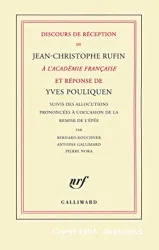 Discours de réception de Jean-Christophe Rufin à l'Académie française et réponse de Yves Pouliquen