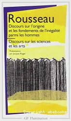 Discours sur les sciences et les arts Discours sur l'origine de l'inégalité