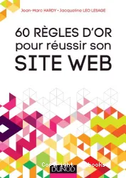 60 règles d'or pour réussir son site web