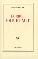 Ecrire, jour et nuit