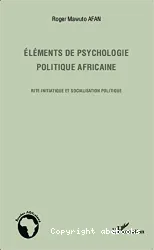 Eléments de psychologie politique africaine