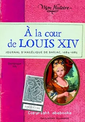 A la cour de Louis XIV