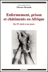 Enfermement, prisons et châtiments en Afrique du 19e siècle à nos jours