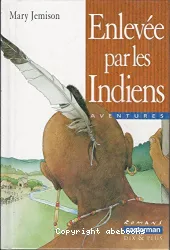 Enlevée par les indiens