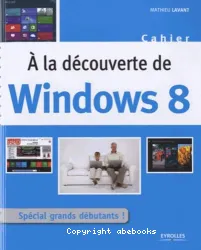 A la découverte de Windows 8