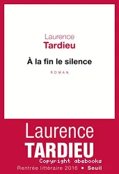 A la fin le silence