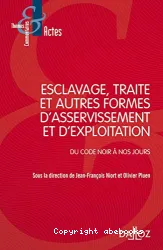 Esclavage, traite et autres formes d'asservissement et d'exploitation