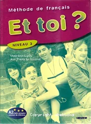 Et toi ? Méthode de français, niveau 3, A2